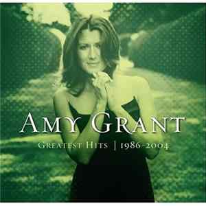 Amy Grant - Greatest Hits 1986-2004 FLAC
