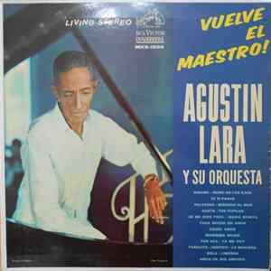 Agustin Lara - Vuelve El Maestro FLAC