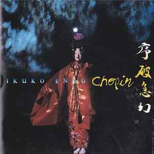 Ikuko Endo, Chopin - Ikuko Endo Plays Chopin FLAC