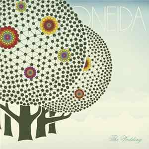 Oneida - The Wedding FLAC