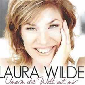 Laura Wilde - Umarm Die Welt Mit Mir FLAC