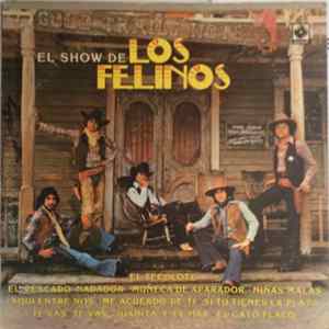 Los Felinos - El Show De Los Felinos FLAC