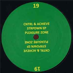 Cntrl & Achieve - Strpdwn EP FLAC