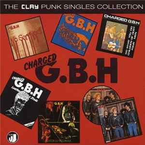 Charged G.B.H - The Clay Punk Singles Collection FLAC