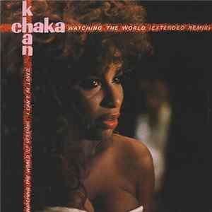 Chaka Khan - Watching The World (Extended Remix) FLAC