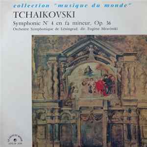 Tschaikowsky, Leningrader Philharmonie, Jewgenij Mrawinskij - Symphonie No. 4 En Fa Mineur, Op. 36 FLAC