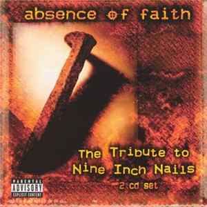 Various - Absence Of Faith: The Tribute To Nine Inch Nails FLAC