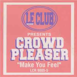 Crowd Pleaser - Make You Feel FLAC