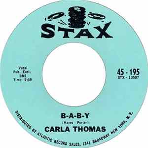 Carla Thomas - B-A-B-Y / What Have You Got To Offer Me FLAC