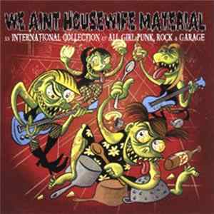 Various - We Aint Housewife Material FLAC