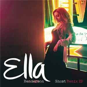 Ella Henderson - Ghost (Remixes) FLAC