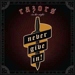 Razors In The Night - Never Give In! FLAC