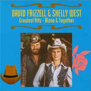 David Frizzell & Shelly West, David Frizzell, Shelly West - Greatest Hits - Alone & Together FLAC