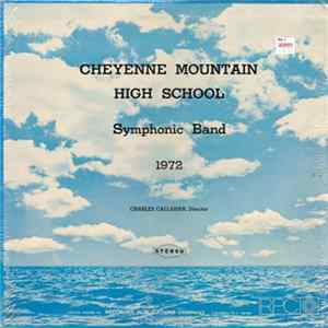 Cheyenne Mountain High School Symphonic Band - Cheyenne Mountain High School Symphonic Band 1972 FLAC