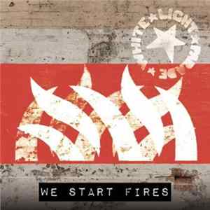 White Light Parade - We Start Fires FLAC