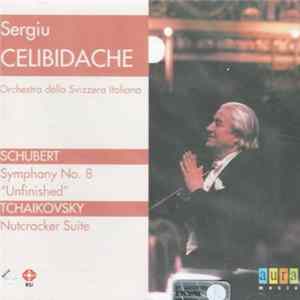 Sergiu Celibidache, Orchestra Della Svizzera Italiana - Schubert. Symphony No. 8 "Unfinished". Tchaikovsky. Nutcracker Suite FLAC