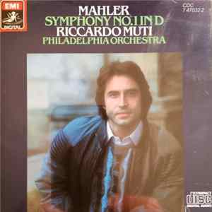 Mahler - Riccardo Muti / Philadelphia Orchestra - Symphonie No. 1 In D FLAC