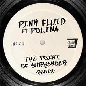 Pink Fluid, Polina - The Point Of Surrender - Remix FLAC