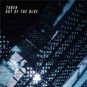 Tuber - Out Of The Blue FLAC
