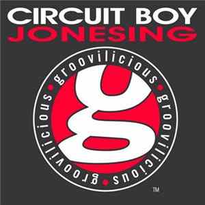 Circuit Boy Feat. Alan T. - Jonesing FLAC