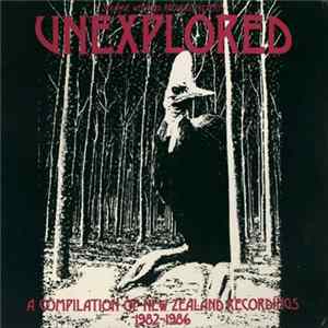 Various - Unexplored - A Compilation Of New Zealand Recordings 1982-86 FLAC