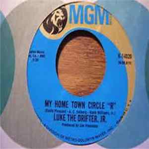 Luke The Drifter, Jr - My Home Town Circle "R" / Custody FLAC