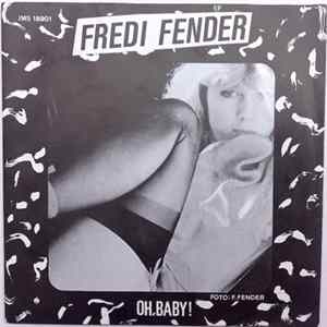 Fredi Fender - Oh, Baby ! FLAC