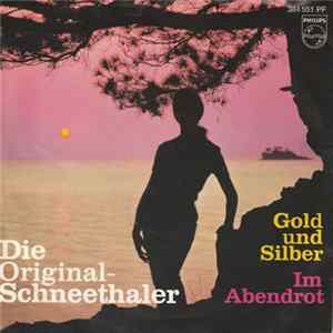 Die Original-Schneethaler - Gold Und Silber FLAC