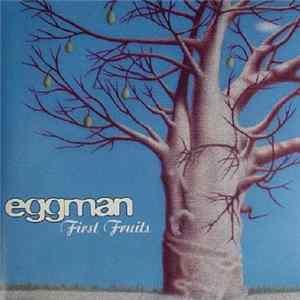 Eggman - First Fruits FLAC