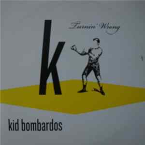 Kid Bombardos - Turnin' Wrong FLAC