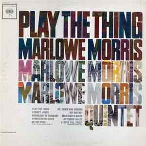 Marlowe Morris Quintet - Play The Thing FLAC