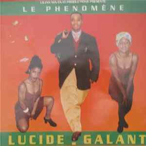 Lucide Galant - Le Phenomène FLAC