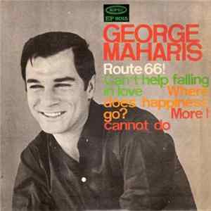 George Maharis - Route 66 / Can't Help Falling In Love / Where Does Happiness Go? / More I Cannot Do FLAC