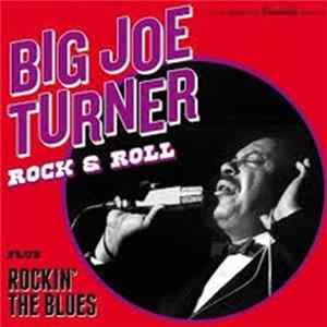 Big Joe Turner - Rock & Roll + Rockin' The Blues FLAC