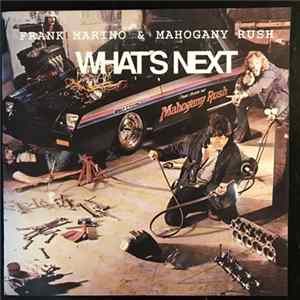 Frank Marino & Mahogany Rush - What's Next FLAC