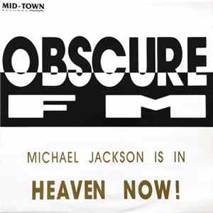 Obscure FM - Michael Jackson Is In Heaven Now! FLAC