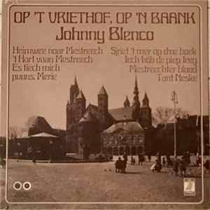 Johnny Blenco - Op 't Vriethof, Op 'n Baank FLAC