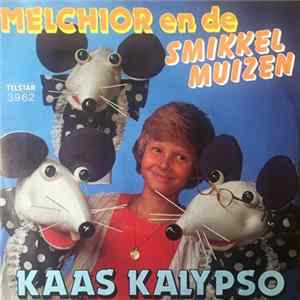 Melchior en De Smikkel Muizen - Kaas Kalypso / Mickey Mouse FLAC