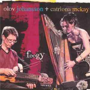 Olov Johansson + Catriona Mckay - Foogy FLAC