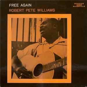 Robert Pete Williams - Free Again FLAC