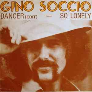 Gino Soccio - Dancer (Edit) / So Lonely FLAC