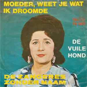 De Zangeres Zonder Naam - Moeder, Weet Je Wat Ik Droomde FLAC