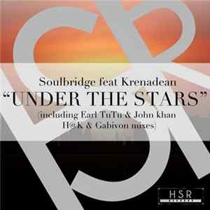 Soulbridge Feat. Krenadean - Under The Stars FLAC