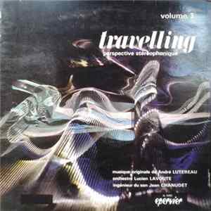 André Lutereau, Travelling Orchestra - Travelling (Volume 3) Perspective Stereophonique FLAC