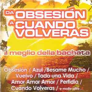 Various Canta Elvis Disla - Da Obsesion A Cuando Volveras - Il Meglio Della Bachata FLAC