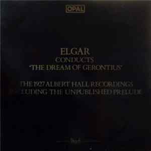 Elgar - Conducts 'The Dream Of Gerontius' FLAC