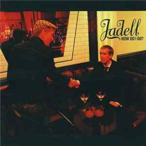 Jadell - How Do I Do? FLAC