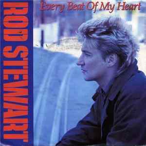 Rod Stewart - Every Beat Of My Heart FLAC