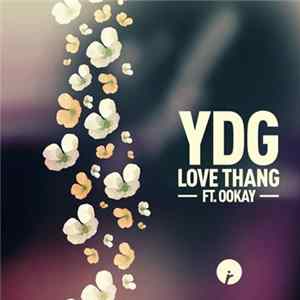 YDG Ft. Ookay - Love Thang FLAC