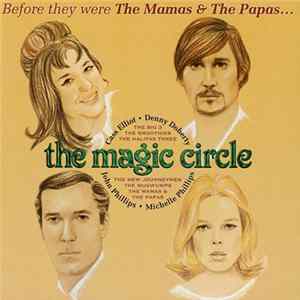 The Mamas & The Papas - Before They Were The Mamas & The Papas... The Magic Circle FLAC
